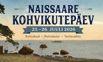 Naissaare kohvikutepäevad: 25. - 26.07. 2026